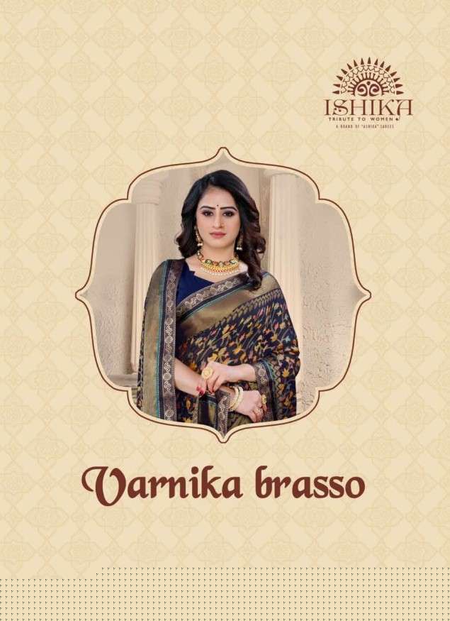 VARNIKA BRASSO BY ISHIKA FASHION 501 TO 506 SERIES INDIAN TRADITIONAL WEAR COLLECTION BEAUTIFUL STYLISH FANCY COLORFUL PARTY WEAR & OCCASIONAL WEAR CHIFFON BRASSO PRINT SAREES AT WHOLESALE PRICE