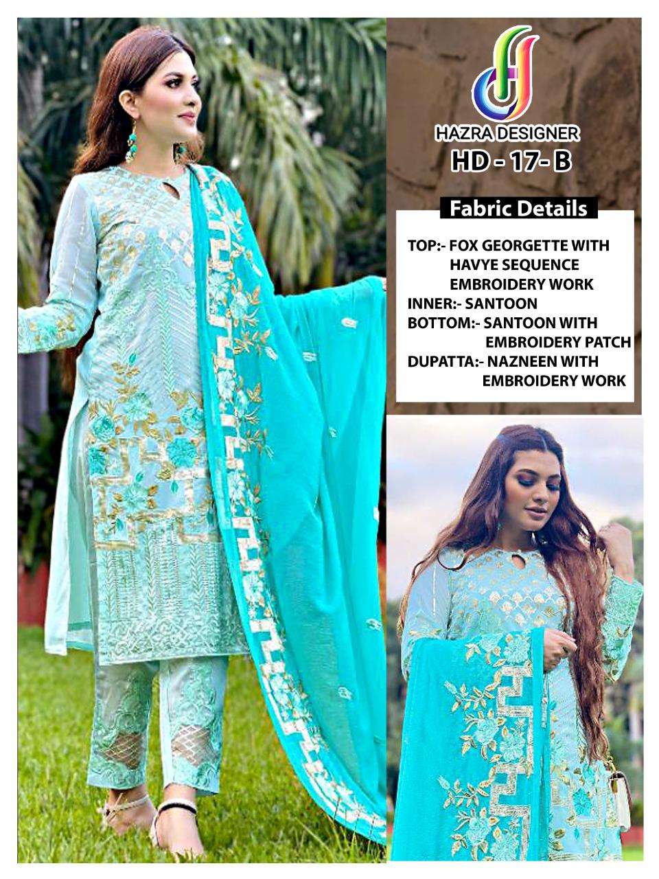 HAZRA 17 COLOURS BY HAZRA DESIGNER 17-A TO 17-C SERIES BEAUTIFUL PAKISTANI SUITS STYLISH FANCY COLORFUL PARTY WEAR & OCCASIONAL WEAR FAUX GEORGETTE EMBROIDERED DRESSES AT WHOLESALE PRICE