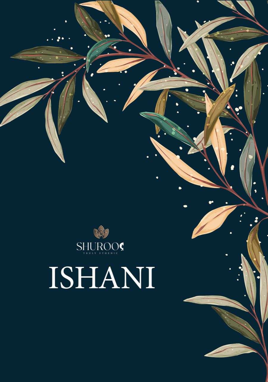ISHANI BY SHUROOQ 01 TO 04 SERIES BEAUTIFUL SUITS COLORFUL STYLISH FANCY CASUAL WEAR & ETHNIC WEAR MUSLIN SILK PRINT DRESSES AT WHOLESALE PRICE
