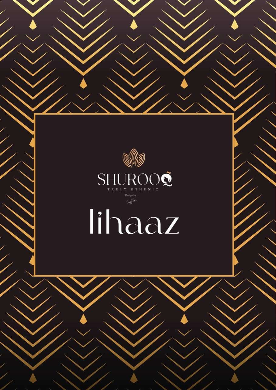 LIHAAZ BY SHUROOQ 1001 TO 1004 SERIES BEAUTIFUL STYLISH SUITS FANCY COLORFUL CASUAL WEAR & ETHNIC WEAR & READY TO WEAR MUSLIN SILK DRESSES AT WHOLESALE PRICE