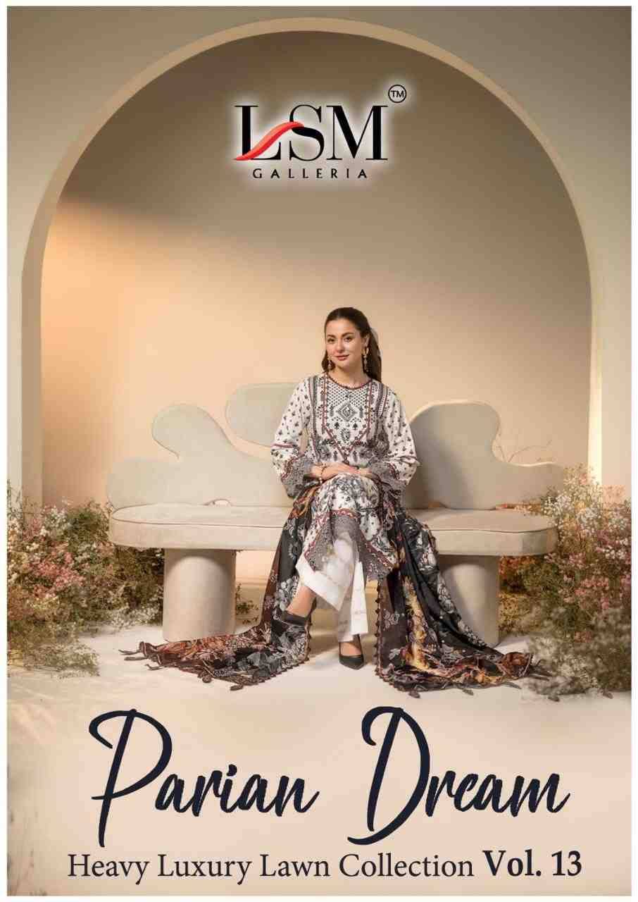 Parian Dream Vol-13 By Lsm Galleria 1301 To 1306 Series Beautiful Festive Suits Colorful Stylish Fancy Casual Wear & Ethnic Wear Pure Lawn Print With Work Dresses At Wholesale Price
