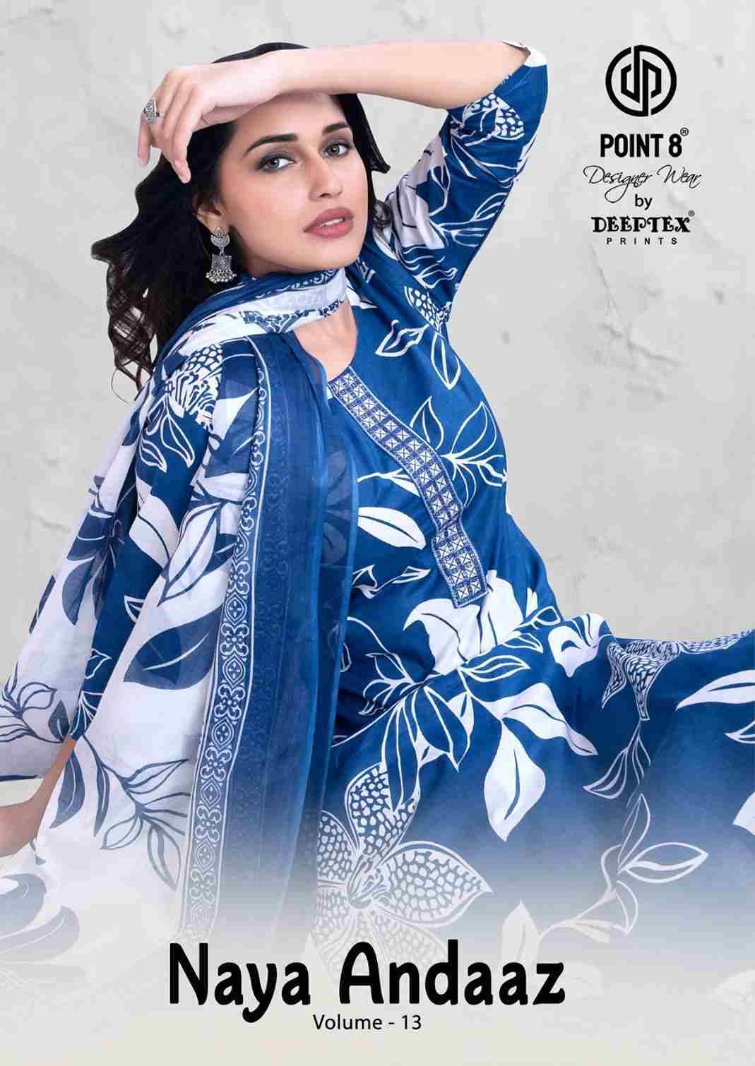 Naya Andaaz Vol-13 By Deeptex Prints 1301 To 1310 Series Beautiful Festive Suits Stylish Fancy Colorful Casual Wear & Ethnic Wear Pure Cotton Print Dresses At Wholesale Price
