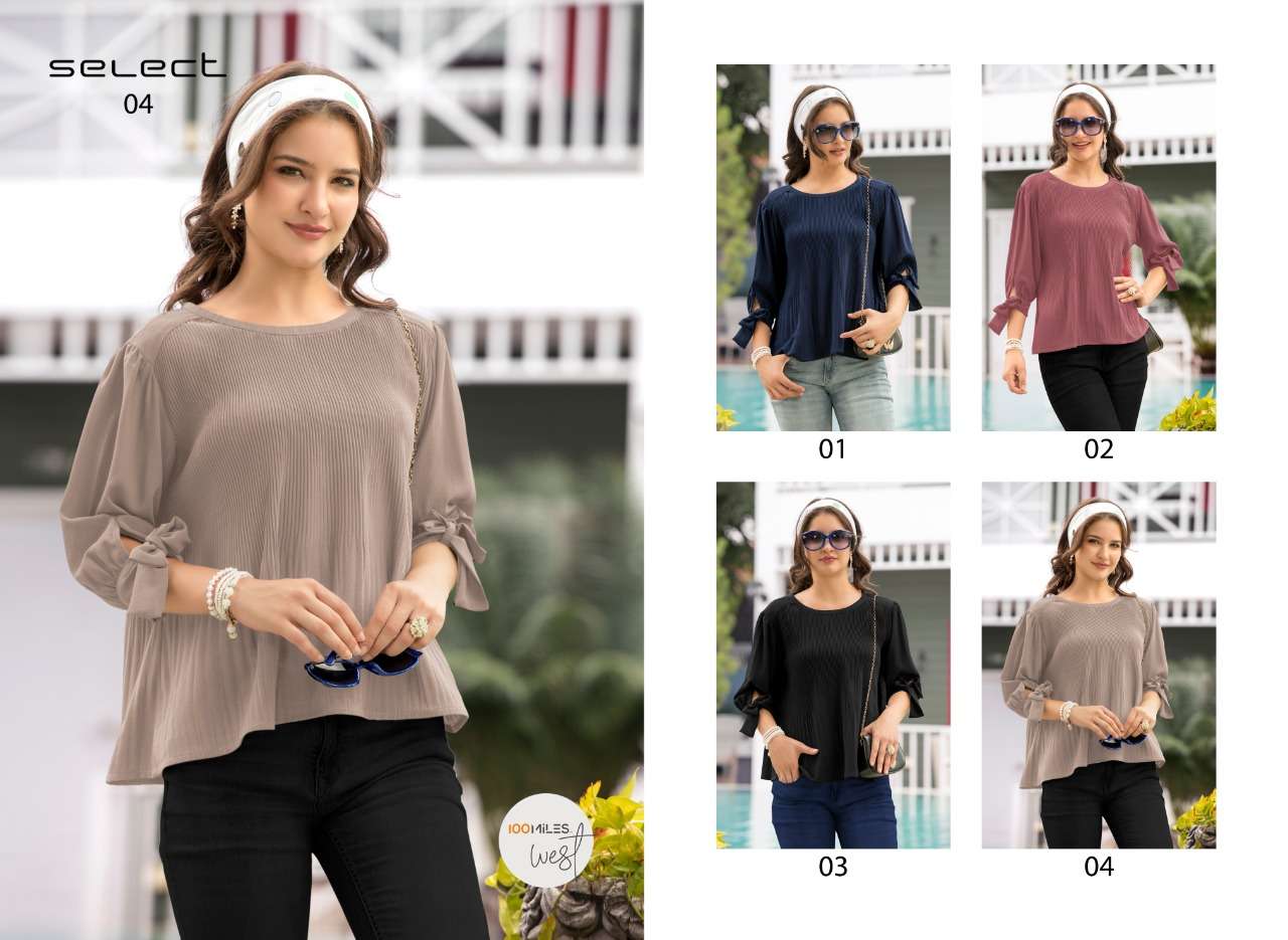 SELECT BY 100 MILES 01 TO 04 SERIES DESIGNER BEAUTIFUL STYLISH COLORFUL FANCY READY TO WEAR & CASUAL WEAR & ETHNIC WEAR BLENDED FABRIC WESTERN TOPS AT WHOLESALE PRICE