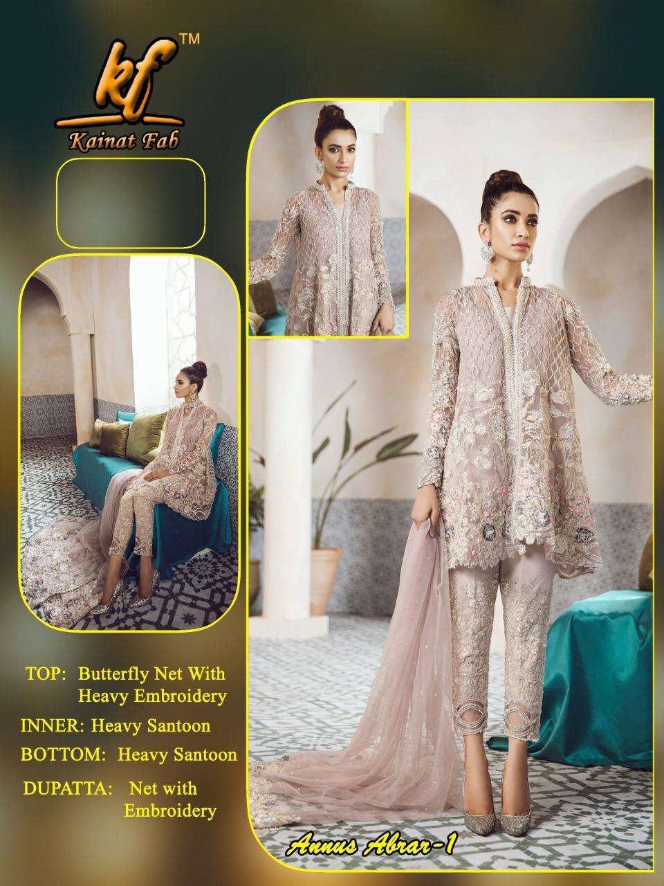 ANNUS ABRARA BY KAINAT FAB 01 TO 05 SERIES PAKISTANI SUITS BEAUTIFUL FANCY COLORFUL STYLISH PARTY WEAR & OCCASIONAL WEAR NET / PURE SANTOON HEAVY EMBROIDERED DRESSES AT WHOLESALE PRICE