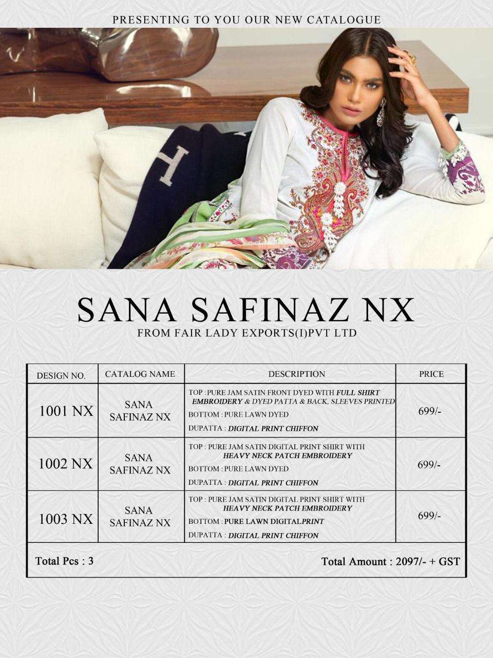 SANA SAFINAZ NX BY FAIR LADY 1001-NX TO 1003-NX SERIES PAKISTANI SUITS BEAUTIFUL FANCY COLORFUL STYLISH PARTY WEAR & OCCASIONAL WEAR PURE JAM SATIN PRINTED WITH EMBROIDERY DRESSES AT WHOLESALE PRICE