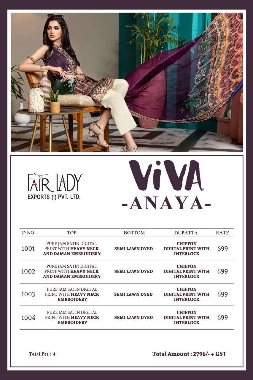 VIVA ANAYA BY FAIR LADY 1001 TO 1004 SERIES DESIGNER SUITS BEAUTIFUL STYLISH FANCY COLORFUL PARTY WEAR & ETHNIC WEAR JAM SATIN PRINTED WITH EMBROIDERY DRESSES AT WHOLESALE PRICE