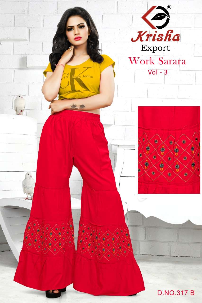 WORK SARARA VOL-3 BY KRISHA EXPORTS 317-A TO 317-D SERIES BEAUTIFUL STYLISH COLORFUL FANCY PARTY WEAR & ETHNIC WEAR & READY TO WEAR RAYON EMBROIDERED PALAZZO AT WHOLESALE PRICE