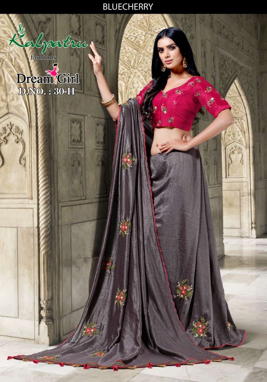 DREAM GIRL BY KALPATRU 30-A TO 30-H SERIES INDIAN TRADITIONAL WEAR COLLECTION BEAUTIFUL STYLISH FANCY COLORFUL PARTY WEAR & OCCASIONAL WEAR FANCY SAREES AT WHOLESALE PRICE