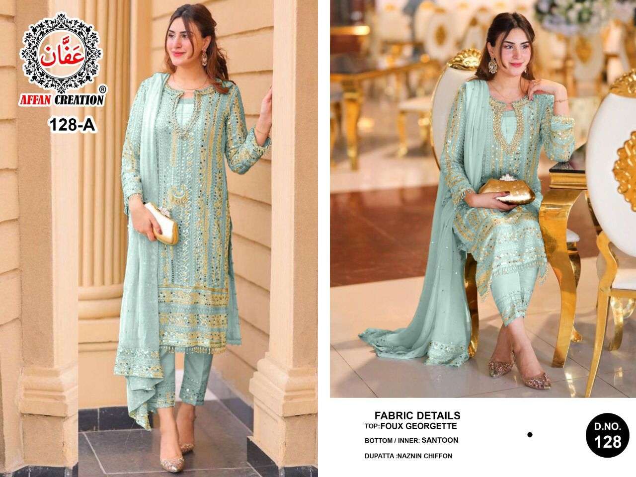 AFFAN CREATION HIT DESIGN 128 COLOURS BY AFFAN CREATION 128-A TO 128-D SERIES BEAUTIFUL PAKISTANI SUITS COLORFUL STYLISH FANCY CASUAL WEAR & ETHNIC WEAR FAUX GEORGETTE WITH EMBROIDERY DRESSES AT WHOLESALE PRICE