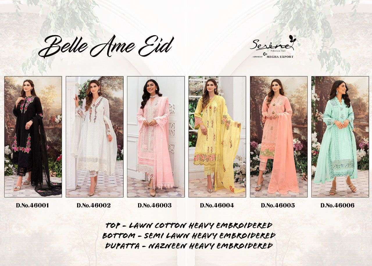 BELLE AME EID BY SERENE 46001 TO 46006 SERIES DESIGNER PAKISTANI SUITS BEAUTIFUL STYLISH FANCY COLORFUL PARTY WEAR & OCCASIONAL WEAR LAWN COTTON EMBROIDERY DRESSES AT WHOLESALE PRICE