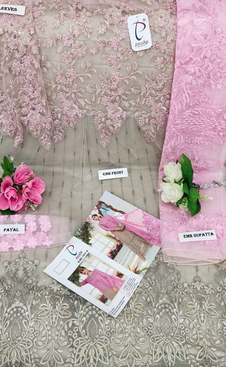 PUSHP HIT DESIGN 1031 COLOURS BY PUSHP CREATION 1031-A TO 1031-E SERIES DESIGNER PAKISTANI SUITS BEAUTIFUL STYLISH FANCY COLORFUL PARTY WEAR & OCCASIONAL WEAR NET EMBROIDERED DRESSES AT WHOLESALE PRICE