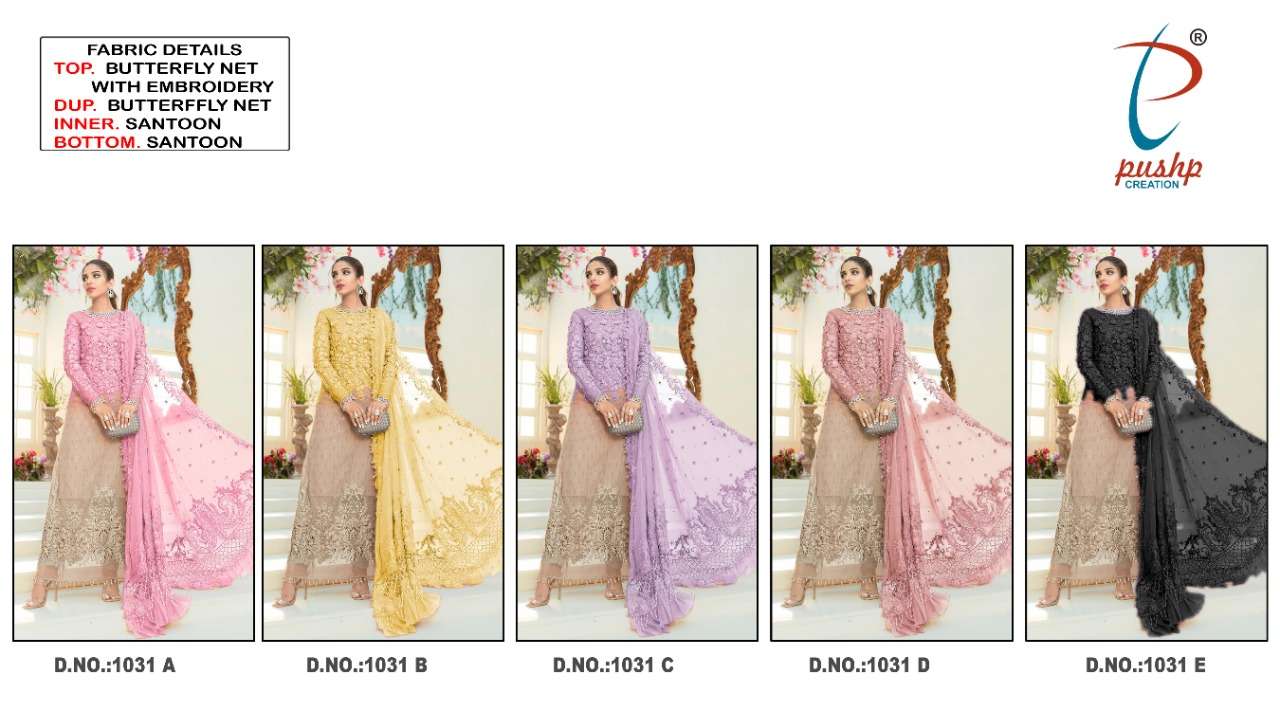 PUSHP HIT DESIGN 1031 COLOURS BY PUSHP CREATION 1031-A TO 1031-E SERIES DESIGNER PAKISTANI SUITS BEAUTIFUL STYLISH FANCY COLORFUL PARTY WEAR & OCCASIONAL WEAR NET EMBROIDERED DRESSES AT WHOLESALE PRICE