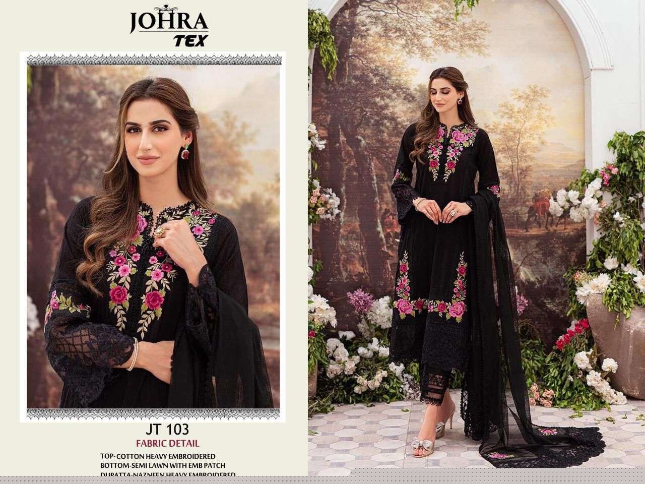 JOHRA HIT DESIGN 103 BY JOHRA TEX DESIGNER PAKISTANI SUITS BEAUTIFUL STYLISH FANCY COLORFUL PARTY WEAR & OCCASIONAL WEAR COTTON EMBROIDERED DRESSES AT WHOLESALE PRICE