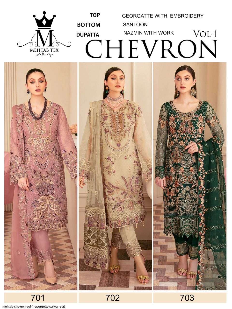Chevron Vol-1 By Mehtab Tex 701 To 703 Series Pakistani Suits Beautiful Fancy Colorful Stylish Party Wear & Occasional Wear Georgette Embroidery Dresses At Wholesale Price